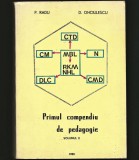 PRIMUL COMPENDIU DE PEDAGOGIE - VOLUMUL II - P. RADU, D. ONCIULESCU - 1980