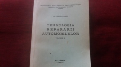 EMILIAN BACIU - TEHNOLOGIA REPARARII AUTOMOBILELOR VOL 2 foto