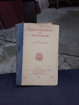 CONCENTRATION AND MEDITATION - SRI SWAMI SIVANANDA (CARTE IN LIMBA ENGLEZA) foto