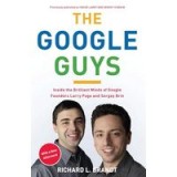 The Google Guys Inside The Brilliant Minds Of Google Founders Larry Page And Sergey Brin