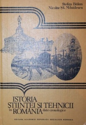 ISTORIA STIINTEI SI TEHNICII IN ROMANIA foto