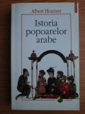 ALBERT HOURANI - ISTORIA POPOARELOR ARABE