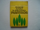 Probleme actuale in ameliorarea plantelor - A.S. Potlog, Z. Suciu, A. Moisuc, 1982, Alta editura