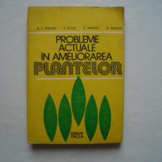 Probleme actuale in ameliorarea plantelor - A.S. Potlog, Z. Suciu, A. Moisuc