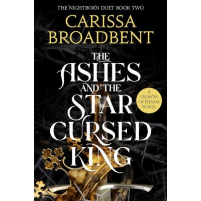 The Ashes and the Star-Cursed King - Carissa Broadbent foto