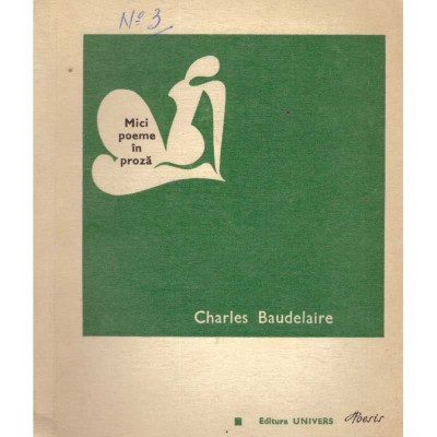 Charles Baudelaire - Mici poeme in proza - 135288 foto
