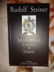 Rudolf Steiner - Metamorfoza cosmica si umana /160 pagini