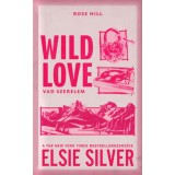 Wild Love - Vad szerelem - (K&uuml;l&ouml;nleges kiad&aacute;s) - Elsie Silver