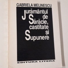 Gabriela Melinescu Versuri Juramamantul de saracie castitate si supunere