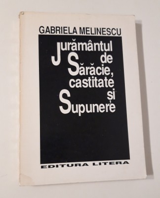 Gabriela Melinescu Versuri Juramamantul de saracie castitate si supunere foto