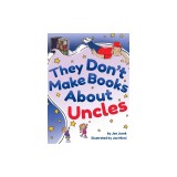 They Don't Make Books About Uncles