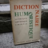 Dictionnaire humoristique, satirique, sarcastique, libertin - Maloux Maurice