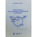 Structura si functionarea sistemelor economice - 1998 - Gheorghe Lamatic ($Y10)