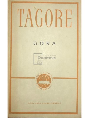 Rabindranath Tagore - Gora (Editia: 1965) foto