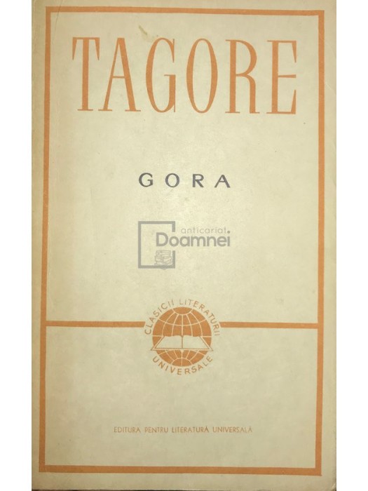 Rabindranath Tagore - Gora (Editia: 1965)