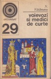 Carte N. Vatamanu - Voievozi si medici de curte, 167 pagini, 1972, 10x18 cm, romana, brosata, Romane istorice