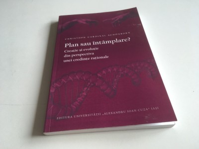 CARDINALUL CHRISTOPH SCHONBORN, PLAN SAU INTAMPLARE? CREATIE SI EVOLUTIE DIN PERSPECTIVA UNEI CREDINTE RATIONALE foto
