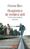 Cumpara ieftin Dragostea &icirc;n vremea urii. Cronica unui sentiment. 1929-1939