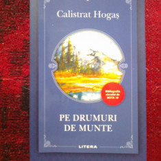 a6 Pe drumuri de munte - Calistrat Hogas (carte noua)