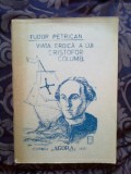 D10 Viata Eroica A Lui Cristofor Columb - Tudor Petrican