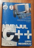 Limbajele C si C++ pentru incepatori de L. Negrescu