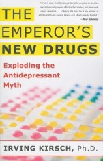 The Emperor&#039;s New Drugs: Exploding the Antidepressant Myth