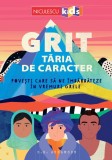 GRIT. Taria de caracter. Povesti care sa ne imbarbateze in vremuri grele, S. E. Abramson, Niculescu