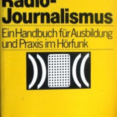 Radio Journalismus - Ein Handbuch für Ausbildung und Praxis im Hörfunk