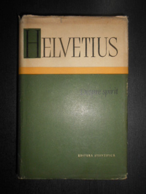 Claude-Adrien Helvetius - Despre spirit (1959, editie cartonata) foto