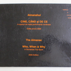 ALMANAHUL CINE , CAND SI DE CE IN SPORTUL DE INALTA PERFORMANTA ROMANESC , EDITIA ANULUI 2005 , TEXT IN ROMANA SI ENGLEZA , APARUTA 2005