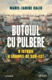Butoiul cu pulbere istorie sud-est Europei Marie-Janine Calic Paperback brosat Litera