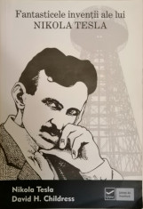 N. Tesla - Fantasticele inventii ale lui Nikola Tesla, 2011 foto