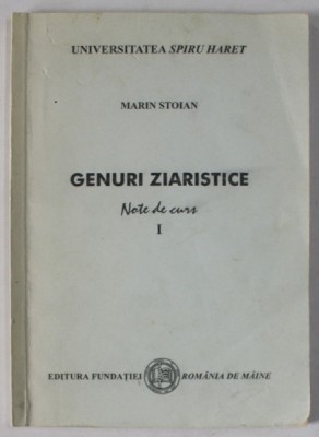 Marin Stoian - Genuri ziaristice, Note de curs ( vol. I ) foto