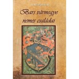 Bars v&aacute;rmegye nemes csal&aacute;dai - ifj. Dr. Reiszig Ede