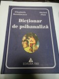 DICTIONAR DE PSIHANALIZA - ELISABETH ROUDINESCO / MICHEL PLON - Editura TREI