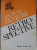 Retrospective - Anton Dumitriu - Filosofie, Tehnica, 1991, Romana, Stare Buna, Carte