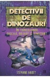 Detectivii de dinozauri in Transilvania. A sasea carte - Editura Curtea Veche