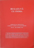 Rugati-va cu inima. Meditatii ale preotilor Tomislva Vlasic si Slavko Barbaric (Iulie - decembrie 1985)