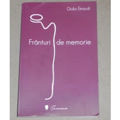 FRANTURI DE MEMORIE GIULIO EINAUDI