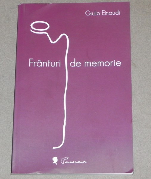 FRANTURI DE MEMORIE GIULIO EINAUDI