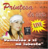 Prințesa de Aur - "Dumnezeu O Zi Mă Iubește", CD