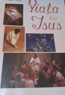 VIATA LUI ISUS Ellen G. White foto