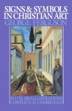 Signs and Symbols in Christian Art | George Ferguson, Oxford University Press