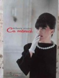 Cu Manusi: Manual de Atitudine - Mihaela Nicola (Humanitas, 2010) Roman