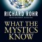 What the Mystics Know: Seven Pathways to Your Deeper Self