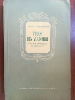 Tudor din Vladimiri- Mihnea Gheorghiu foto