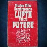 LUPTA PENTRU PUTERE - NICOLAE MIHU DUMBRAVEANU