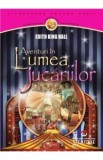 Aventuri in lumea jucariilor - Edith King Hall