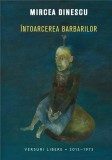 Intoarcerea barbarilor | Mircea Dinescu