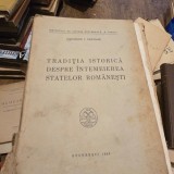 Gheorghe I. Bratianu - Traditia Istorica despre Intemeierea Statelor Romanesti.